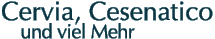 Cervia , Cesenatico und viel Mehr